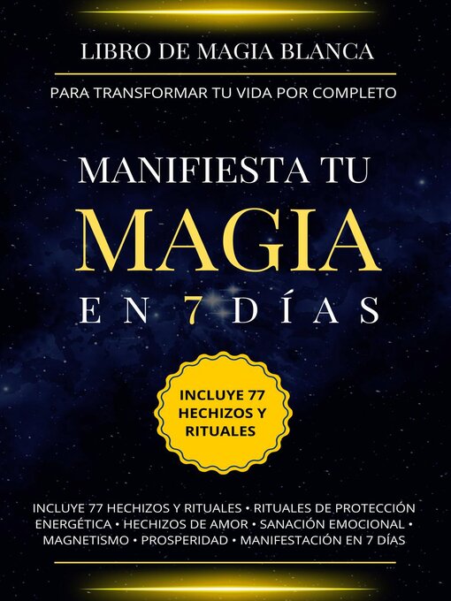 Title details for Libro de magia blanca para transformar tu vida por completo. Manifiesta tu magia en 7 días. by Esencia Esotérica - Available